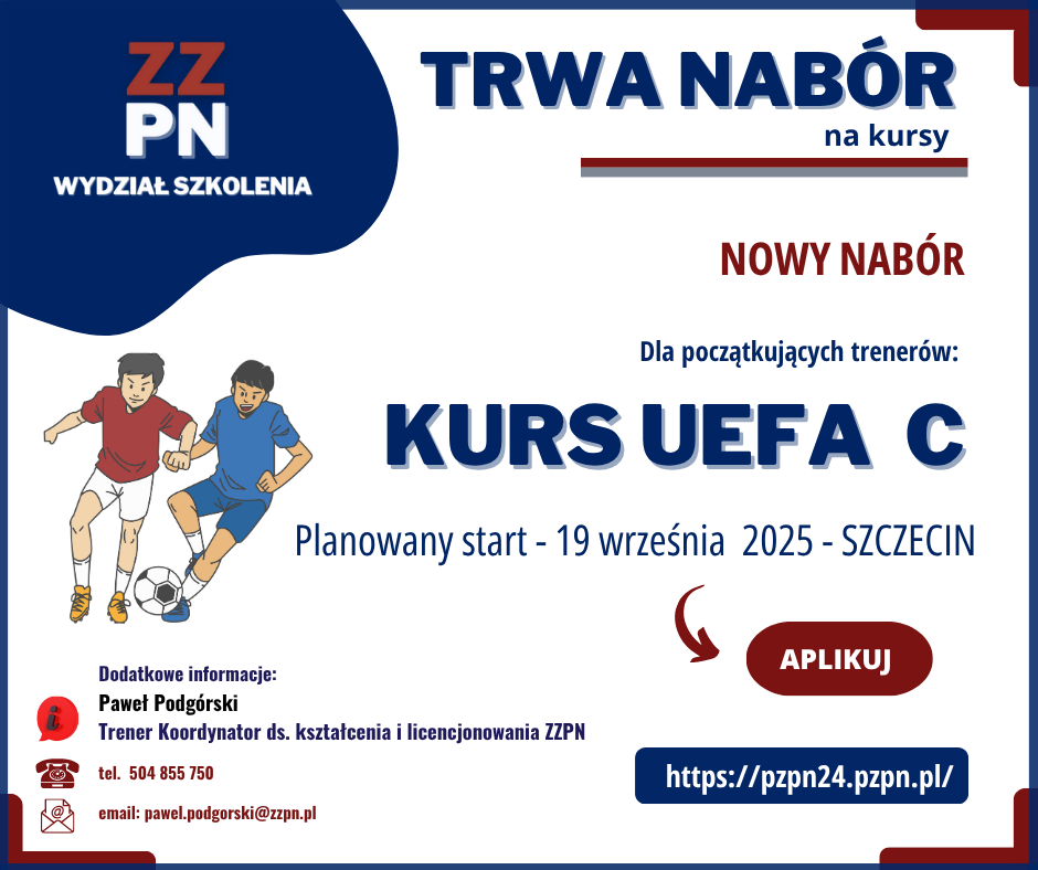 Nabór na kurs UEFA C Planowane rozpoczęcie zajęć na kursie UEFA C - 21 sierpnia 2025 r.